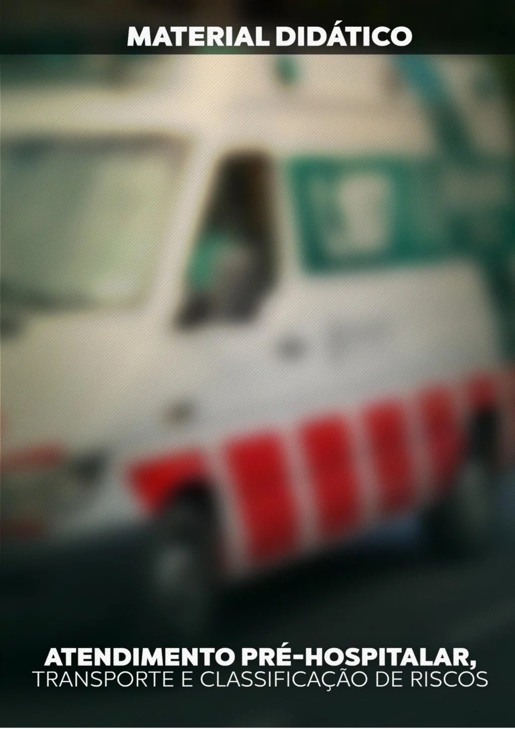 ATENDIMENTO PRÉ HOSPITALAR TRANSPORTE E CLASSIFICAÇÃO DE RISCOS 1